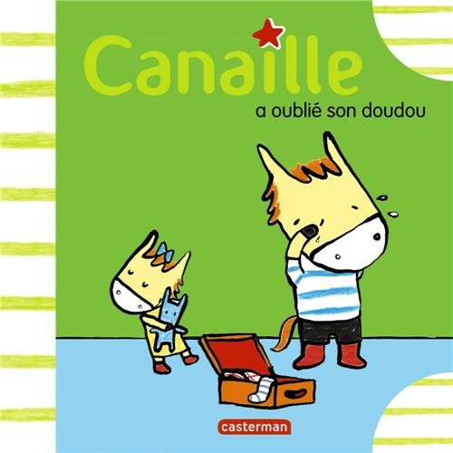 couverture de : Canaille a oubli&eacute; son doudou