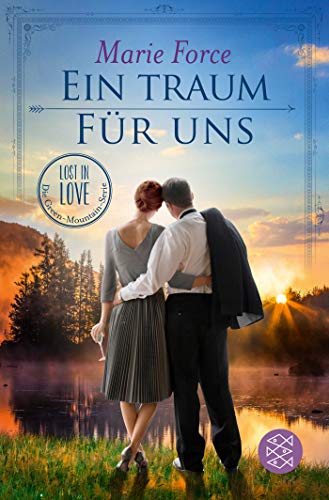 Ein Traum für uns: Roman (Lost in Love. Die Green-Mountain-Serie, Band 8)