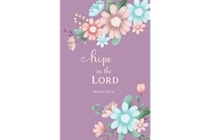Hope in the Lord - Isaiah 40:31: Inspirational Bible Verse Journal Notebook Diary With 100 Scripture Verses | Christian Gift Journals For Women and Girls | Compact size 5.5 x 8.5