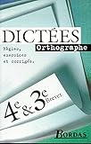 Dictées, 4ème et 3ème, brevet (Règles, exercices et corrigés)