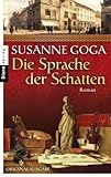 Bücher Neuerscheinungen 2022 - Die Sprache der Schatten: Roman von Susanne Goga