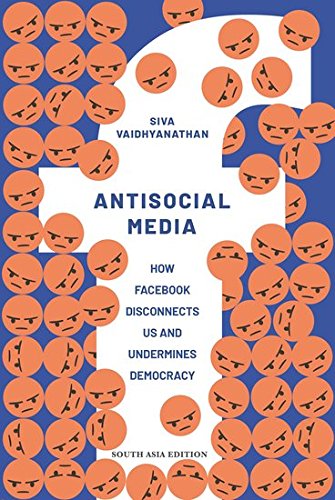 ANTI- SOCIAL MEDIA HOW FACEBOOK DISCONNECTS US AND UNDERMINES DEMOCRACY [Paperback] Siva Vaidhyanathan gratuit