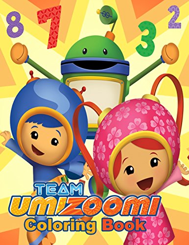 Buy Team Umizoomi Coloring Book: One of the Best Coloring Book for Kids ...