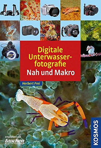 Download Digitale Unterwasserfotografie - Nah und Makro Download Digitale Unterwasserfotografie - Nah und Makro