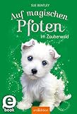 Cover zum Buch Auf magischen Pfoten: Im Zauberwald