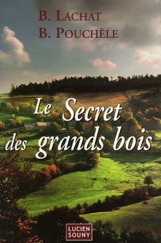 couverture de : Le Secret des grands bois