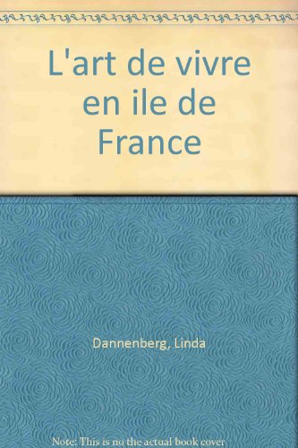 couverture de : L'art de vivre en &Icirc;le de France