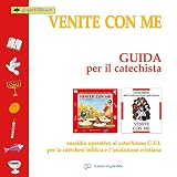 Venite con me. Guida per il catechista. Sussidio operativo al catechismo C.E.I. per la catechesi biblica e l'iniziazione cristiana.