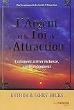 L'Argent et la Loi de l'Attraction - Comment attirer richesse, santé et bonheur