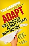 Adapt: Why Success Always Starts with Failure by Tim Harford