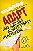 Adapt: Why Success Always Starts with Failure by Tim Harford