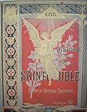 HISTOIRE DE LA SAINTE BIBLE, ANCIEN ET NOUVEAU TESTAMENT.