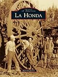 Image de La Honda (Images of America (Arcadia Publishing)) (English Edition)