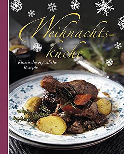 Download Weihnachtsküche: klassische & festliche Rezepte Download Weihnachtsküche: klassische & festliche Rezepte