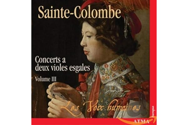 Sainte-Colombe: Concerts a deux violes esgales, Vol. 3