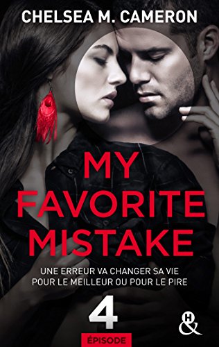 Book's Cover of My favorite mistake - Episode 4 (&H)