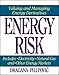 Energy Risk: Valuing and Managing Energy Derivatives by Dragana Pilipovic