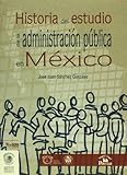 Image de Historia del estudio de la administracion publica en Mexico/ Study's History of public administration in Mexico