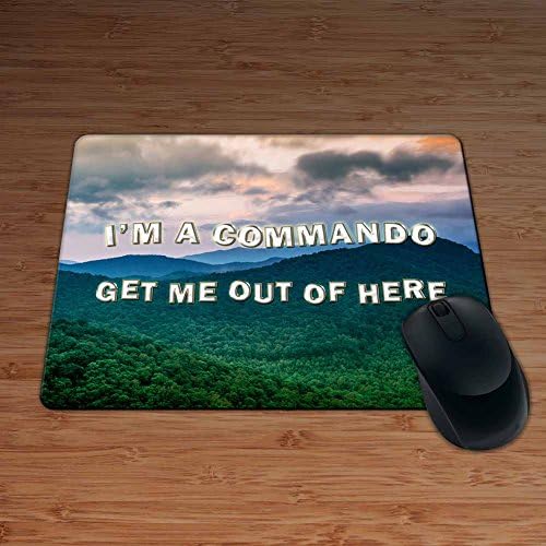 I'M A COMMANDO GET ME OUT OF HERE! - Permium Mouse Mat - 5mm Thick