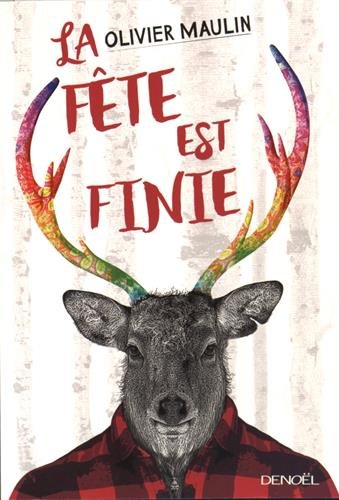La  fête est finie : roman