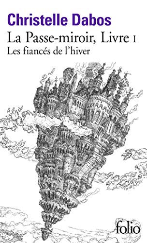 Télécharger La Passe-miroir, I : Les fiancés de l'hiver: Les fiancés de l'hiver PDF Ebook En Ligne