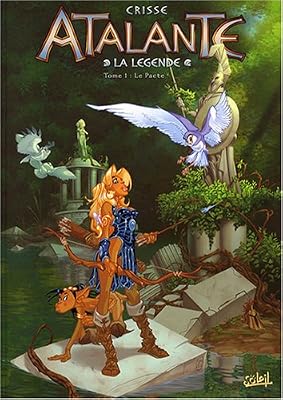 Atalante La Légende, Tome 1 : Le pacte