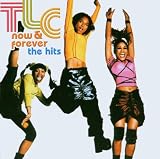 Now & Forever - The Hits - Tlc
