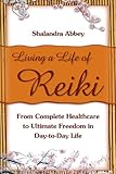 Image de Living a Life of Reiki (English Edition)