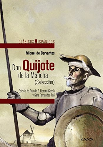 Don Quijote de la Mancha (Selección) (CLÁSICOSClásicos Hispánicos)