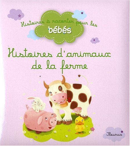 couverture de : HISTOIRES D'ANIMAUX DE LA FERME