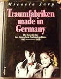 Image de Traumfabriken made in Germany. Die Geschichte des deutschen Nachkriegsfilms 1945 - 1960