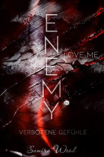 Enemy, Love me: Verbotene Gefühle von [Jipp, Alina]