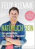 Image de Natürlich sein: Das ganzheitliche Life-Coaching-Programm