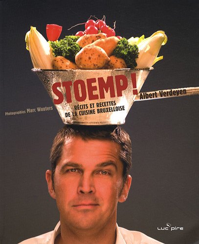 Download Stoemp ! : Récits et recettes de la cuisine bruxelloise Download Stoemp ! : Récits et recettes de la cuisine bruxelloise