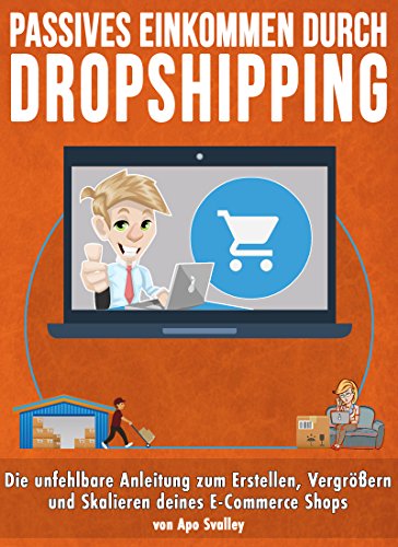 Dropshipping Revolution: Die unfehlbare Anleitung zum Erstellen, Vergrößern und Skalieren deines E-Commerce Shops