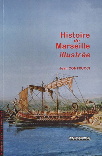 couverture de : Histoire de Marseille illustr&eacute;e