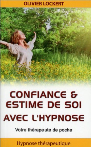 Confiance & estime de soi avec l'hypnose francais Confiance & estime de soi avec l'hypnose francais