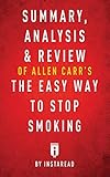 Image de Summary, Analysis & Review of Allen Carr's The Easy Way to Stop Smoking by Instaread