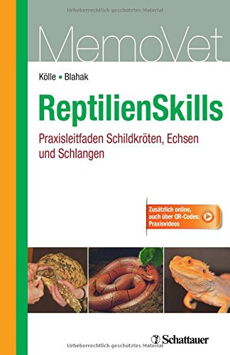 Download ReptilienSkills - Praxisleitfaden Schildkröten, Echsen und Schlangen: MemoVet Download ReptilienSkills - Praxisleitfaden Schildkröten, Echsen und Schlangen: MemoVet