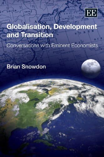 Globalisation, Development and Transition: Conversations with Eminent Economists