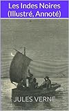 Image de Les Indes Noires (Illustré, Annoté)