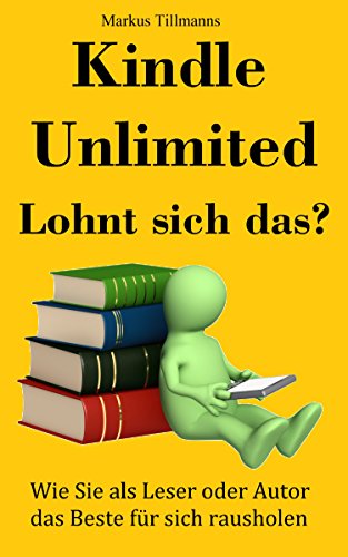 Download Kindle Unlimited - Lohnt sich das?: Wie Sie als Leser oder Autor das Beste für sich rausholen Download Kindle Unlimited - Lohnt sich das?: Wie Sie als Leser oder Autor das Beste für sich rausholen