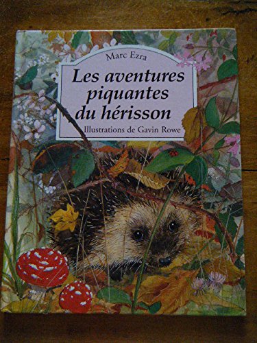 couverture de : les aventures piquantes du h&eacute;risson