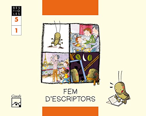 Fem d'escriptors quadern 1 el grill cantaire bestioles 5 anys