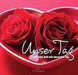 Image de Unser Tag: Ich liebe dich wie am ersten Tag