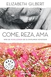 Come, reza, ama / Eat, Pray, Love (BEST SELLER) by Elizabeth Gilbert