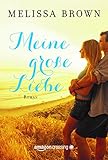 Bücher Neuerscheinungen 2022 - Meine große Liebe von Melissa Brown