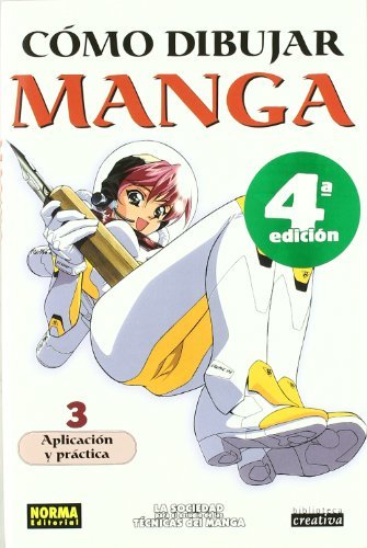 Como dibujar manga 3 Aplicacion y practica / How to Draw Manga 3 Compiling Application and Practice by Society for the Study of Manga Techniques (DST) (2009-04-30)