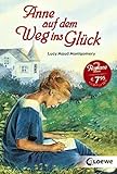 Anne auf dem Weg ins Glück: Enthält die Bände 'Anne in Kingsport' und 'Anne in Windy Willows'