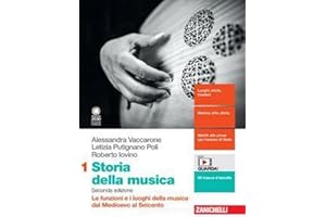 Storia della musica. Per le Scuole superiori. Con e-book. Con espansione online. Le funzioni e i luoghi della musica dal Medioevo al Seicento (Vol. 1)